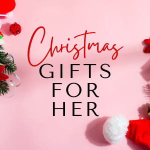 Gifts for Her